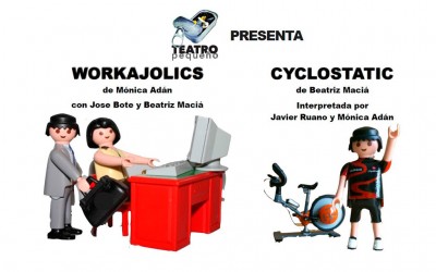 Teatro pequeño Workajolics y Cyclostatic