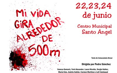 Mi vida gira alrededor de 500 metros