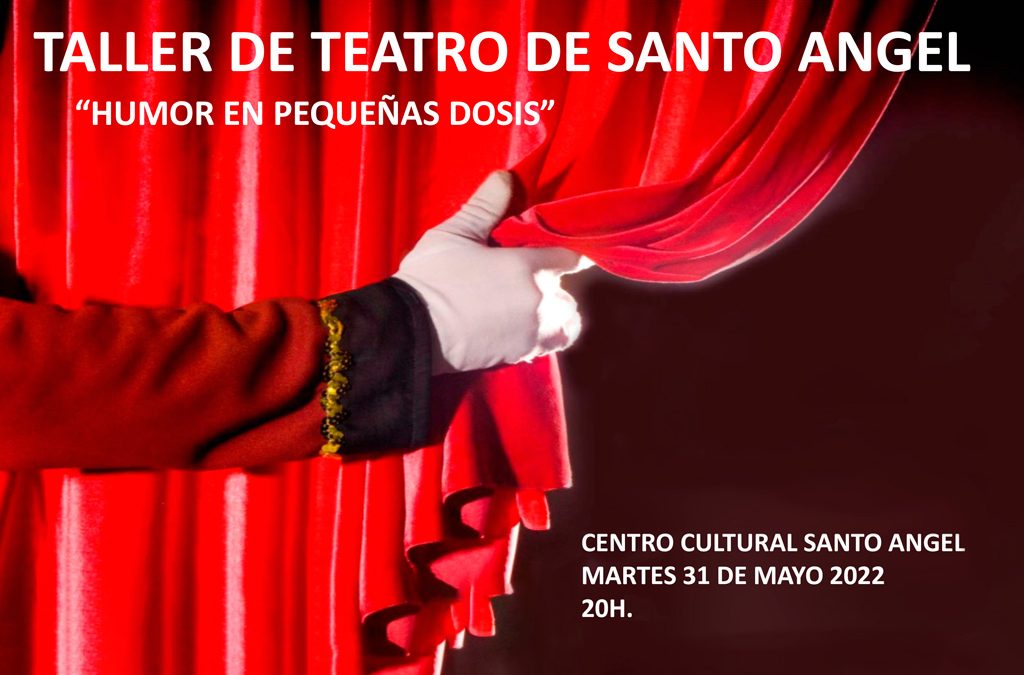 Taller de teatro de Santo Ángel presenta «humor en pequeñas dosis»