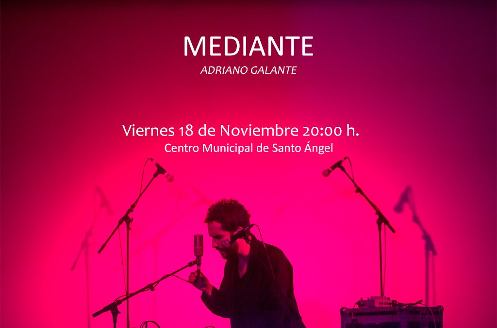 Adriano Galante presenta su obra «Mediante»