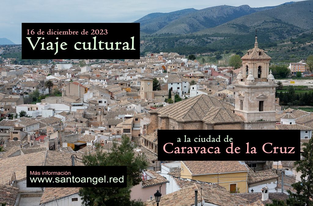 Viaje cultural a Caravaca de la Cruz - 16 de diciembre 2023